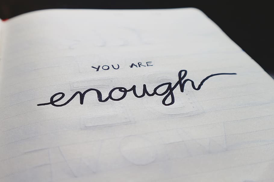 You are enough 1080P, 2K, 4K, 5K HD wallpapers free download | Wallpaper  Flare