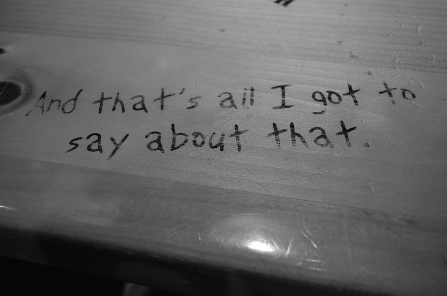 grayscale photography of and that's all i got to say about that text HD wallpaper