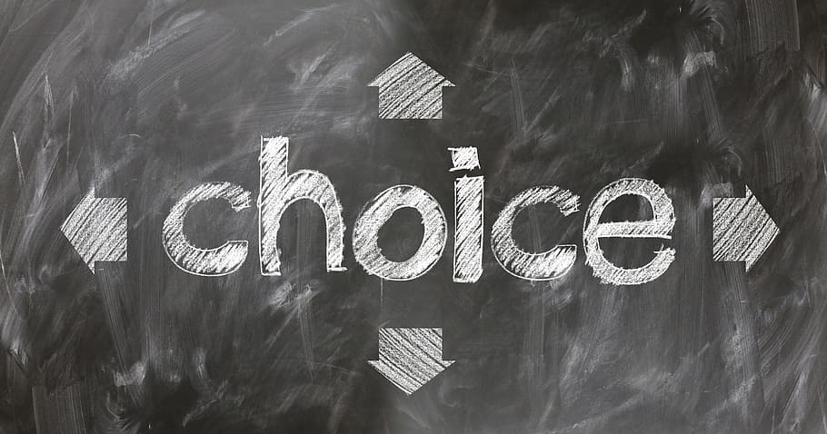 white Choice chalk board, select, decide, decision, vote, policy