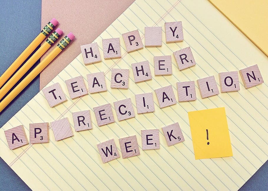 Happy Teacher Appreciation Week scrabble, educator, school, indoors