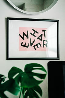 what ever signage, whatever wall decor, art, frame, print, mirror HD wallpaper
