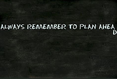 Always remember to plan ahea text, ahead, blackboard, chalkboard HD wallpaper